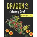 DRAGONS Coloring Book For Kids Ages 8-12: Cool Fantasy Dragons Design and Patterns Mythical & Magical Creatures to Color for Children (Unique gifts)