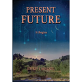 Present Future: It Begins