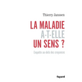 La maladie a-t-elle un sens?: Enquête au-delà des croyances