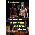 Get Your Ass in the Water and Swim Like Me: African American Narrative Poetry from Oral Tradition