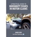 A Practical Guide to Indemnity Issues in Motor Claims
