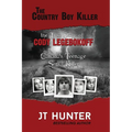 The Country Boy Killer: The True Story of Cody Legebokoff, Canada's Teenage Serial Killer