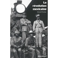 La révolution mexicaine: Les femmes, le train et l'influence de la musique française