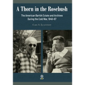 A Thorn in the Rosebush. The American Bartók Estate and Archives During the Cold War, 1946-67