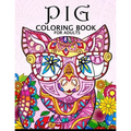 Pig Coloring Book for Adults: Cute Animal Stress-relief Coloring Book For Adults and Grown-ups