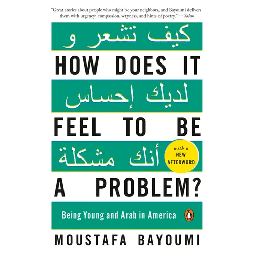 How Does It Feel to Be a Problem?: Being Young and Arab in America