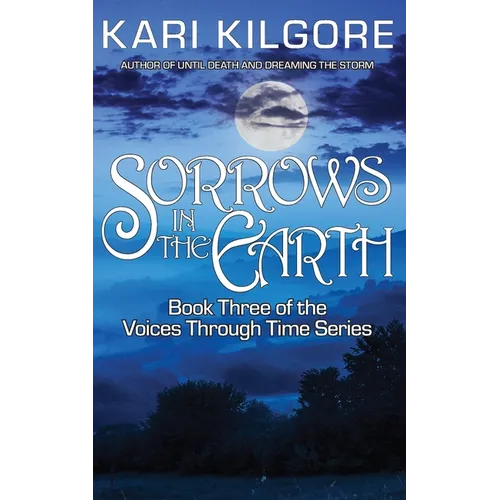 Sorrows in the Earth