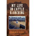 My Life in Cattle Ranching