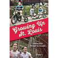 Growing Up St. Louis: Looking Back Through the Decades