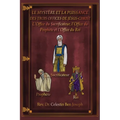 Le Mystère Et La Puissance Des Trois Offices de Jésus-Christ: L'Office du Sacrificateur, l'Office du Prophète et l'Office du Roi