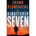 Kingfisher Seven: A Thriller