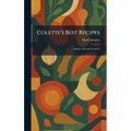Colette's Best Recipes: A Book of French Cookery