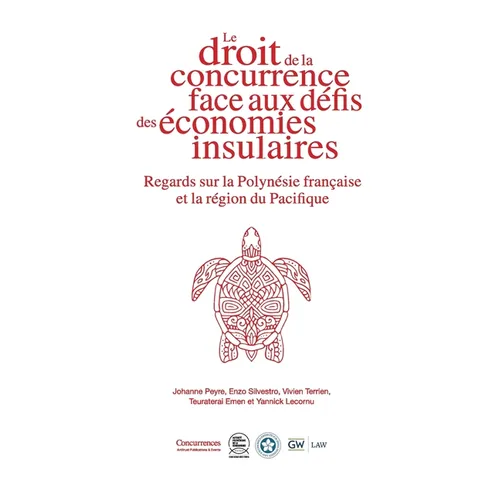 Le droit de la concurrence face aux défis des économies insulaires: Regards sur la Polynésie française et la région du Pacifique
