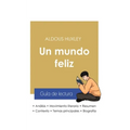 Guía de lectura Un mundo feliz de Aldous Huxley (análisis literario de referencia y resumen completo)