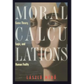 Moral Calculations: Game Theory, Logic, and Human Frailty