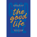 The Good Life: Unlocking the Secret