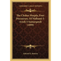 The Chahar Maqala, Four Discourses, Of Nidhami-I-Arudi-I-Samarqandi (1899)