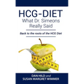 HCG-DIET; What Dr. Simeons Really Said: Back to the roots of HCG Diet