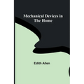 Mechanical Devices in the Home