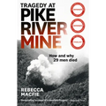 Tragedy at Pike River Mine: 2025 Edition: How and Why 29 Men Died