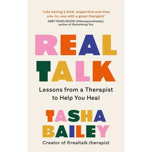 Real Talk: Lessons from a Therapist to Help You Heal