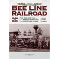 Forging the Bee Line Railroad, 1848-1889: The Rise and Fall of the Hoosier Partisans and Cleveland Clique
