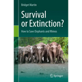 Survival or Extinction?: How to Save Elephants and Rhinos