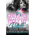 A Chi-Town Millionaire Stole My Heart: An Urban Romance