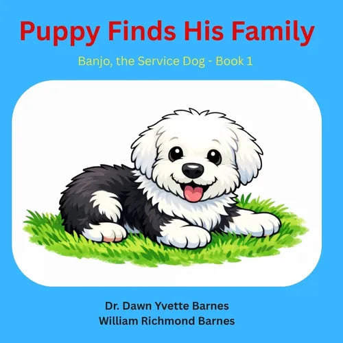 Puppy Finds His Family: Banjo The Service Dog - Book 1