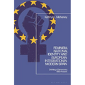 Feminism, National Identity and European Integration in Modern Spain: Defining a Democracy, 1960-Present