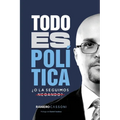 Todo es política, ¿o la seguimos negando?