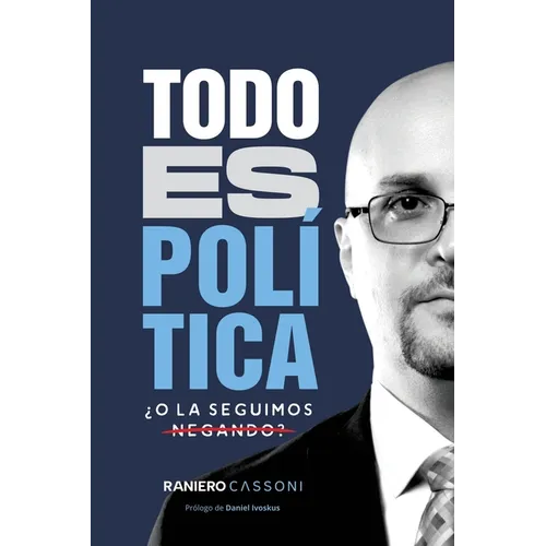 Todo es política, ¿o la seguimos negando?