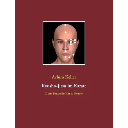 Kyusho-Jitsu im Karate: Gichin Funakoshi's Jintai-Kyusho