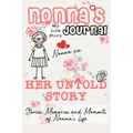 Nonna's Journal - Her Untold Story: Stories, Memories and Moments of Nonna's Life: A Guided Memory Journal