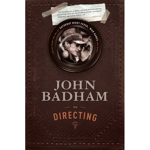 John Badham on Directing: Notes from the Set of Saturday Night Fever, War Games, and More