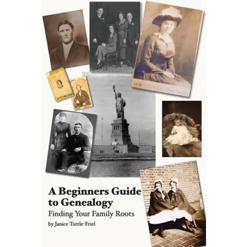 A Beginner's Guide to Genealogy. Finding Your Family Roots