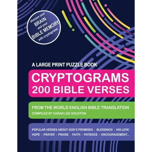Cryptograms 200 Bible Verses - Large Print Puzzle Book: Scripture Quotes About God's Promises, Blessings, Love, Thanksgiving, Good Counsel, Patience,