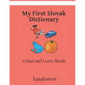 My First Slovak Dictionary: Colour and Learn Slovak
