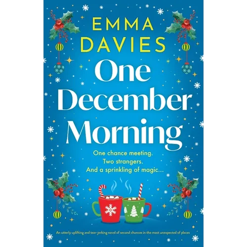 One December Morning: An utterly uplifting and tear-jerking novel of second chances in the most unexpected of places