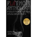 PLAY Noir Anthology: A Collection of Film Noir Styled One-Act Plays
