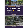 Hidden Places Around Rochester, New York: Your guide to experiencing 50 unique destinations in Rochester, the Finger Lakes, and Western New York.