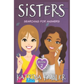 SISTERS - Book 2: Searching For Answers