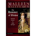 Malleus Maleficarum - The Hammer of Witches; a complete translation with woodcut illustrations from the 15th-18th centuries