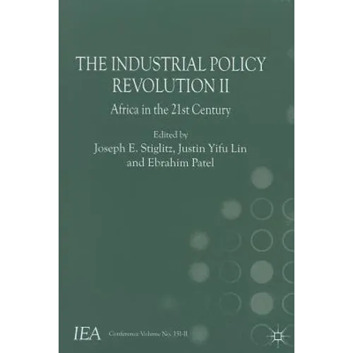The Industrial Policy Revolution II: Africa in the 21st Century