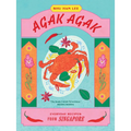 Agak Agak: Everyday Recipes from Singapore