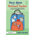 Once Upon an Outreach Teacher: Stories, Tips and Insights into Special Educational Needs in Mainstream Schools