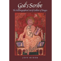 God's Scribe The Histographical Art of Galbert of Bruges