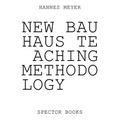 Hannes Meyer: New Bauhaus Teaching Methodology: From Dessau to Mexico