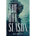 The Off-Season: An Anthology of Coastal New Weird
