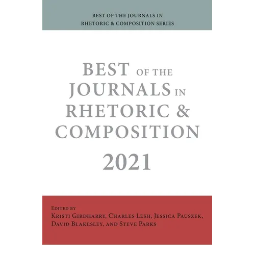 Best of the Journals in Rhetoric and Composition 2021